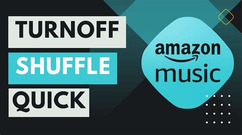 How to Turn Off Shuffle on Amazon Music: A Guide with Q&A